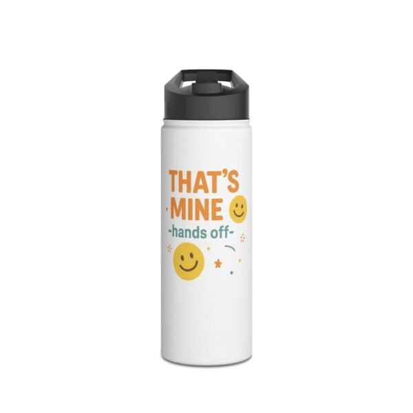 18oz Personalized Bottle – “That’s Mine / Hands Off” Design with Smiley Faces